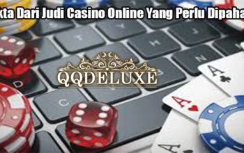Fakta Dari Judi Casino Online Yang Perlu Dipahami